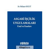 Asgari İşçilik Uygulamaları Usul ve Esasları - Mehmet Bulut