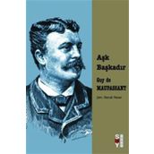 Aşk Başkadır - Guy De Maupassant