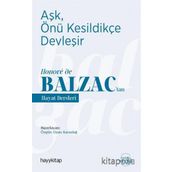 Aşk, Önü Kesildikçe Devleşir - Honoré de Balzac’tan Hayat Dersleri - Özgün Ozan Karadağ