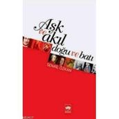 Aşk Ve Akıl Doğu Batı - Senail Özkan