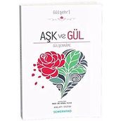 Aşk ve Gül Gülşenname - Kemal Yavuz