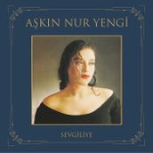 Aşkın Nur Yengi - Sevgiliye - Plak
