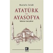 Atatürk ve Ayasofya - Mustafa Solak