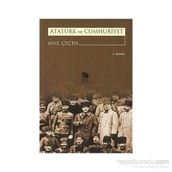 ATATÜRK VE CUMHURIYET - ANIL ÇEÇEN