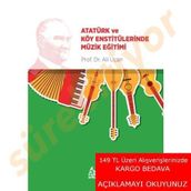 Atatürk ve Köy Enstitülerinde Müzik Eğitimi - Ali Uçan