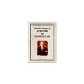 ATATÜRK VE SÜMERLİLER MUAZZEZ İLMİYE ÇIĞ'IN ESERLERI 16 - MUAZZEZ İLMİYE ÇIĞ