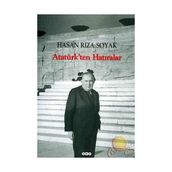 ATATÜRKTEN HATIRALAR - HASAN RIZA SOYAK