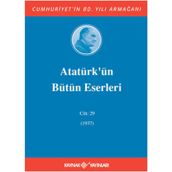ATATÜRK'ÜN BÜTÜN ESERLERI (CILT 29) (1937) - MUSTAFA KEMAL ATATÜRK