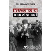 Atatürkün Dervişleri - Ali Rıza Özdemir