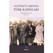 Atatürk'ün Işığında Türk Kadınları - Hakan Hüseyin Çitim