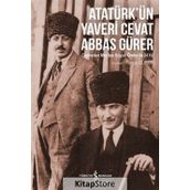 Atatürk’ün Yaveri Cevat Abbas Gürer - Turgut Gürer