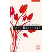 Ateş Bahçeleri - Cengizhan Orakçı
