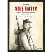 Ateş Hattı ! - Meçhul Bir Askerin Günlüğü - Barroux