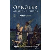 Ateşler Çukurda - Anton Pavloviç Çehov