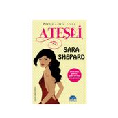 Ateşli - Sara Shepard