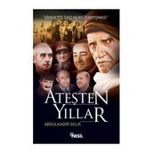 ATEŞTEN YILLAR SIYASETTE SAID NURSI TARTIŞMASI - ABDÜLKADİR SELVI