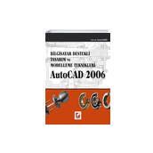 AUTOCAD 2006 BILGISAYAR DESTEKLI TASARIM VE MODELLEME TEKNIKLERI - YUSUF ŞAHİN