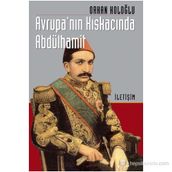 AVRUPA KISKACINDA ABDÜLHAMİT - ORHAN KOLOĞLU