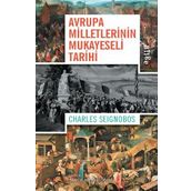 Avrupa Milletlerinin Mukayeseli Tarihi - Charles Seignobos