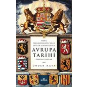 AVRUPA TARIHI ROMA İMPARATORLUĞU'NDAN HITLER ALMANYASI'NA - ÖNDER KAYA