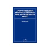 Avrupa Ülkelerinde Ekonomik Özgürlüğün Panel Veri Modelleri İle Analizi - Nurcan Metin