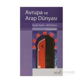 AVRUPA VE ARAP DÜNYASI - SAMIR AMIN;ALI EL KENZ