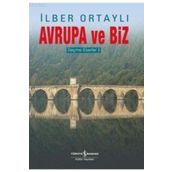 AVRUPA VE BIZ SEÇME ESERLER 1 - İLBER ORTAYLI