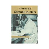 Avrupa'da Osmanlı Kızları - Güldane Çolak