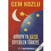 Avrupaya Hayır Diyebilen Türkiye - Cem Kozlu