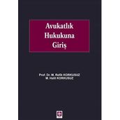 Avukatlık Hukukuna Giriş - M. Refik Korkusuz