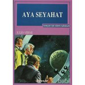 Aya Seyahat Gençler İçin Dünya Klasikleri - Jules Verne