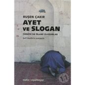 AYET VE SLOGAN TÜRKIYE'DE İSLAMI OLUŞUMLAR - RUŞEN ÇAKIR
