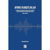 Ayırıcı Karşıtlıklar Ses Birimleri Arasındaki Ayırıcı Karşıtlıklar Üzerine Kurulan Dizgelerin Bilgi Kuramına Göre Yorumu - Çağlayan Yılmaz