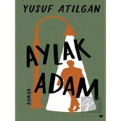 Aylak Adam Ciltli - Yusuf Atılgan