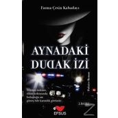 Aynadaki Dudak İzi - Fatma Çetin Kabadayı