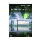 AYNADAKI DÜŞMAN - ROXANNE L. EUBEN