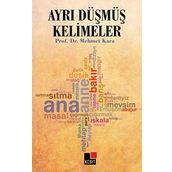 AYRI DÜŞMÜŞ KELIMELER - MEHMET KARA