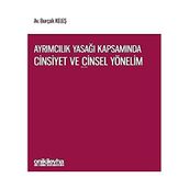 Ayrımcılık Yasağı Kapsamında Cinsiyet ve Cinsel Yönelim - Burçak Keleş
