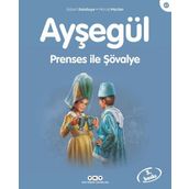 Ayşegül 47- Prenses İle Şövalye - Gilbert Delahaye