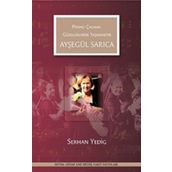 Ayşegül Sarıca-Piyano Çalmak Güzelliklerde Yaşamaktır - Serhan Yedig