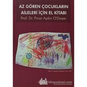 Az Gören Çocukların Aileleri İçin El Kitabı - Pınar Aydın O'dwyer