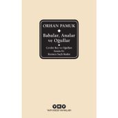 Babalar, Analar Ve Oğullar - Orhan Pamuk