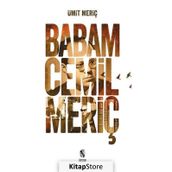 Babam Cemil Meriç - Ümit Meriç
