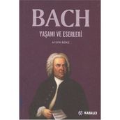 Bach Yaşamı ve Eserleri - Aydın Büke