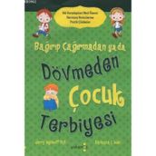 Bağırıp Çağırmadan Ya Da Dövmeden Çocuk Terbiyesi - Jerry Wyckoff - Yakamoz Yayınları