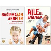 Bağırmayan Anneler Aidiyet Aile İle Bağlanma - Hatice Kübra Tongar