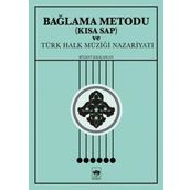 Bağlama Metodu (Kısa Sap) ve Türk Halk Müziği Nazariyatı - Bülent Kılıçaslan