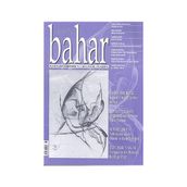 Bahar Aylık Kültür, Sanat ve Edebiyat Dergisi Sayı: 91 Yıl: 11