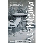 BAHAR KARLARI - YUKIO MIŞIMA