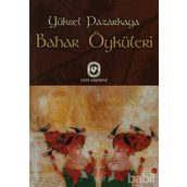 Bahar Öyküleri - Yüksel Pazarkaya